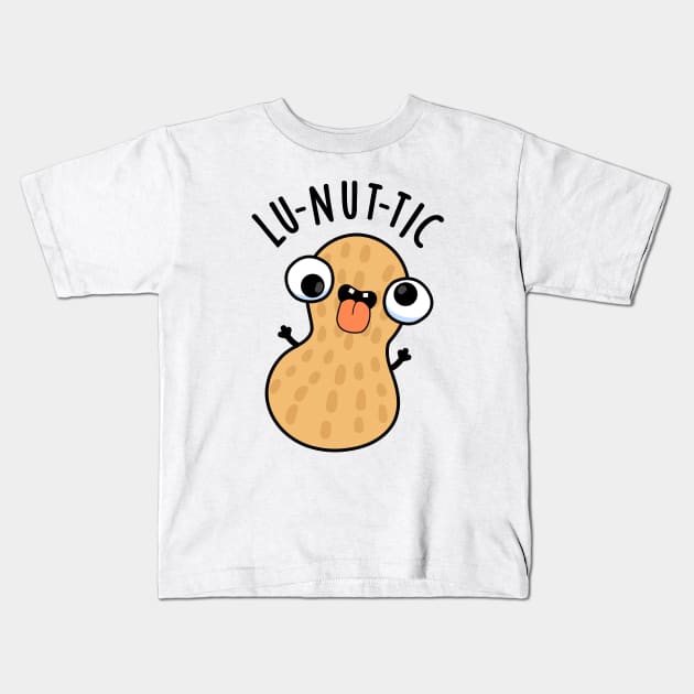 Lu-nut-ic Funny Peanut Puns Kids T-Shirt by punnybone